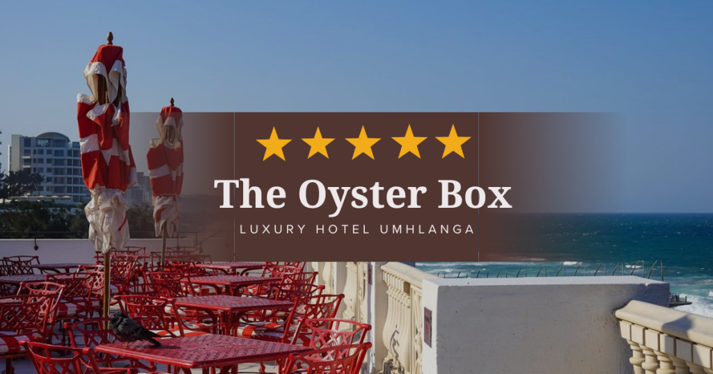 The Oyster Box, Luxury Hotel Umhlanga